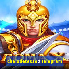 cheiodetesao2 telegram